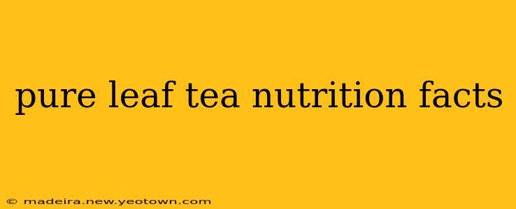 pure leaf tea nutrition facts