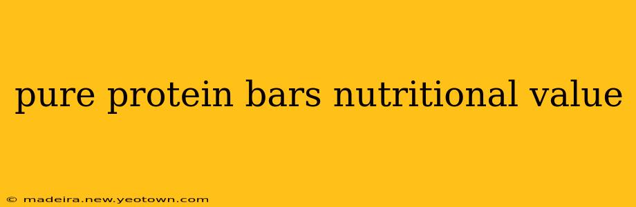 pure protein bars nutritional value