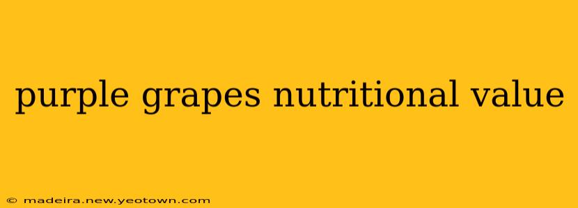 purple grapes nutritional value
