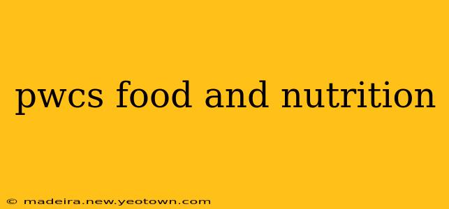 pwcs food and nutrition