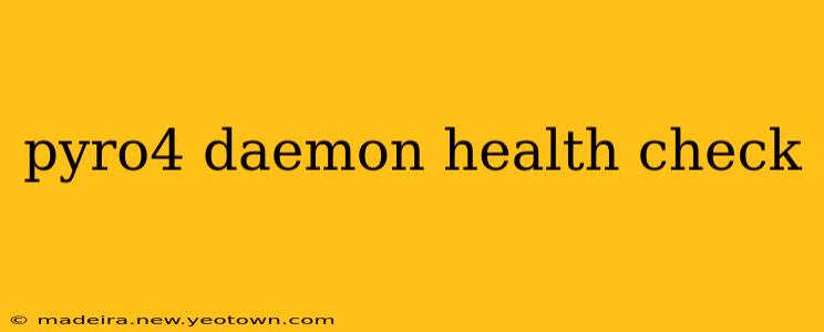 pyro4 daemon health check