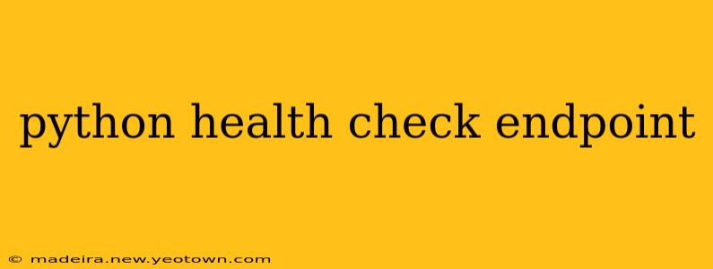 python health check endpoint