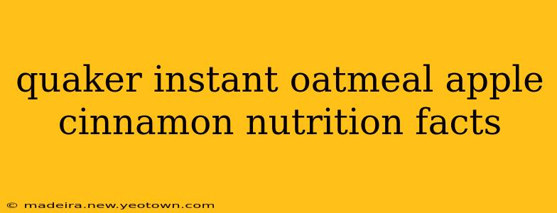 quaker instant oatmeal apple cinnamon nutrition facts