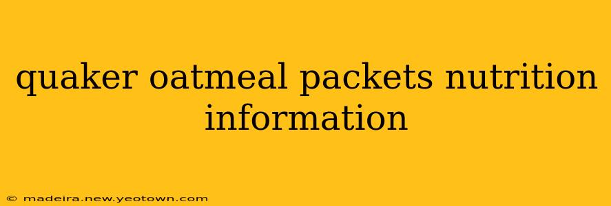 quaker oatmeal packets nutrition information