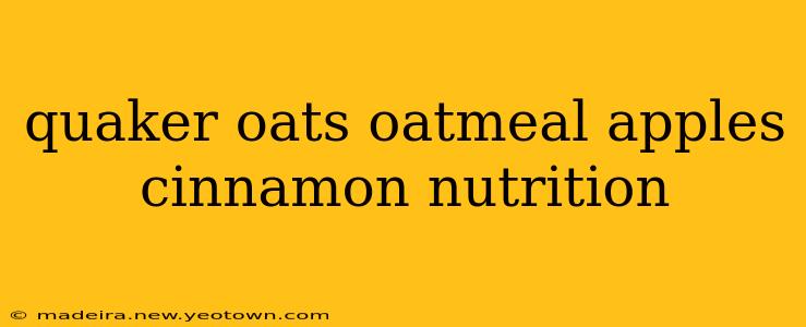 quaker oats oatmeal apples cinnamon nutrition