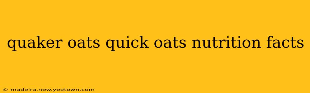quaker oats quick oats nutrition facts