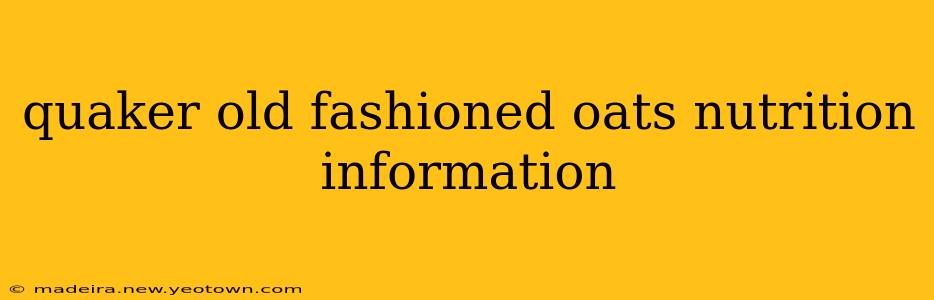 quaker old fashioned oats nutrition information