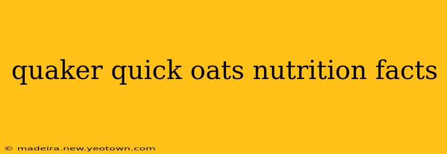 quaker quick oats nutrition facts