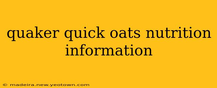 quaker quick oats nutrition information