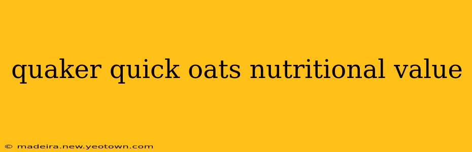 quaker quick oats nutritional value