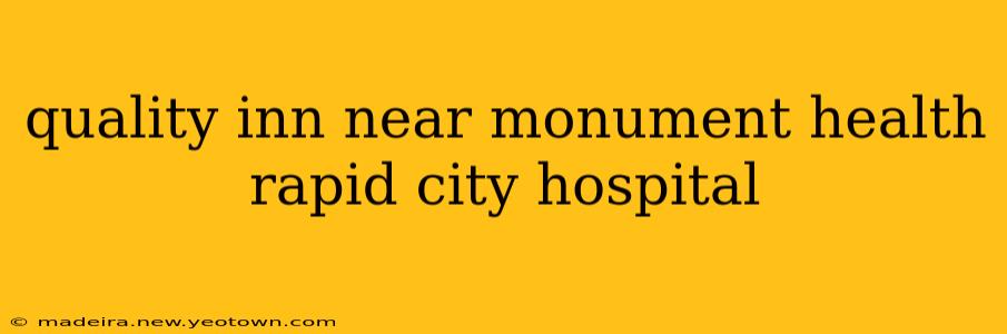 quality inn near monument health rapid city hospital