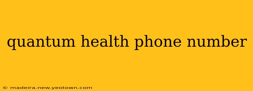 quantum health phone number