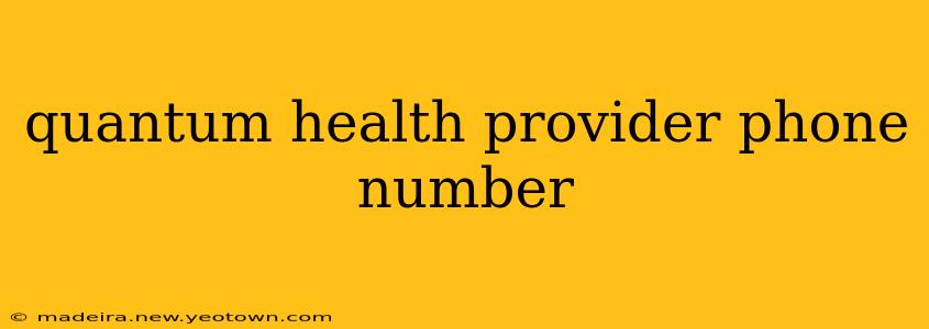 quantum health provider phone number