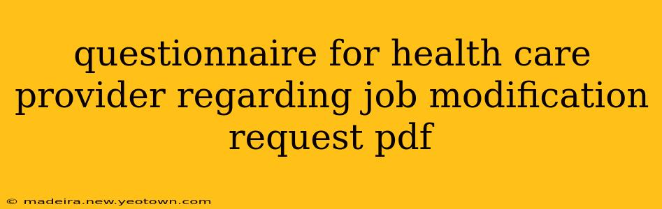 questionnaire for health care provider regarding job modification request pdf
