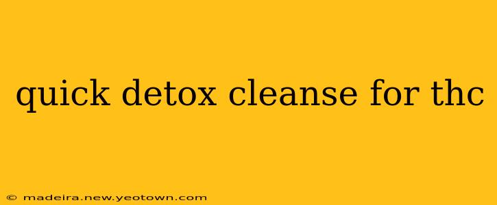 quick detox cleanse for thc