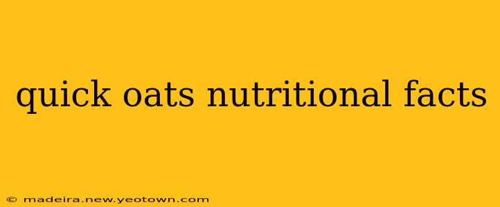 quick oats nutritional facts