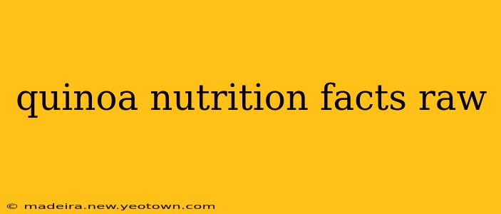 quinoa nutrition facts raw