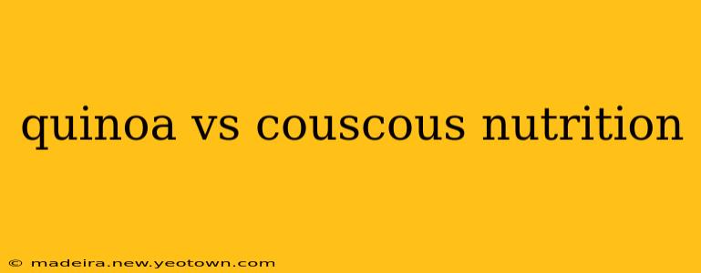 quinoa vs couscous nutrition