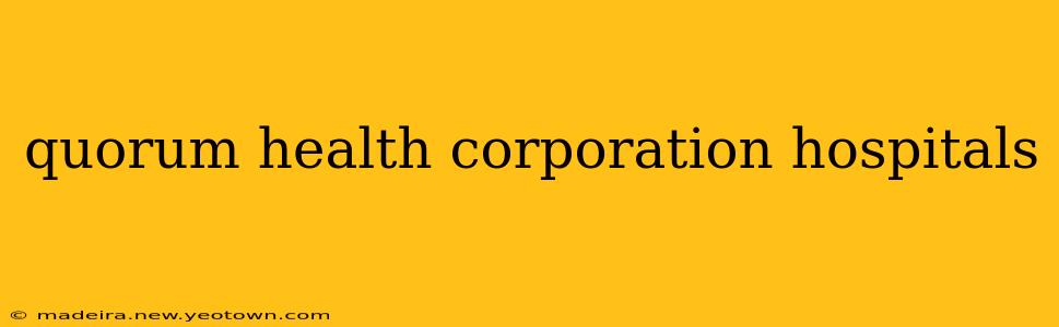 quorum health corporation hospitals