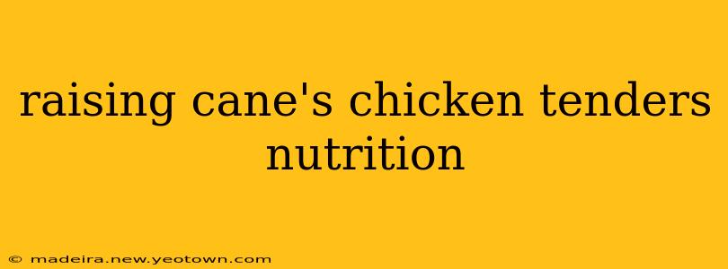 raising cane's chicken tenders nutrition