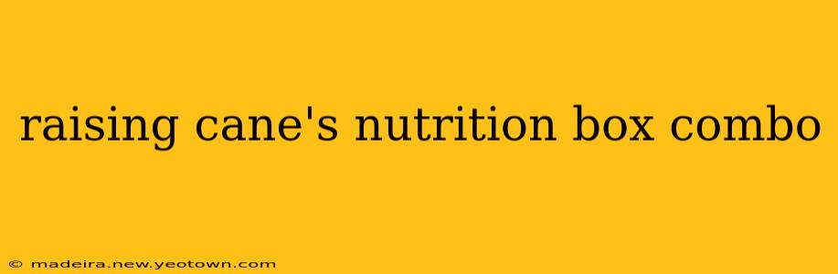 raising cane's nutrition box combo