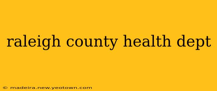 raleigh county health dept