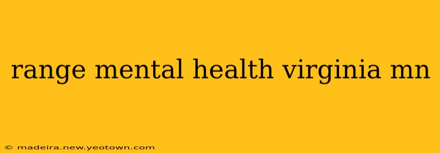 range mental health virginia mn
