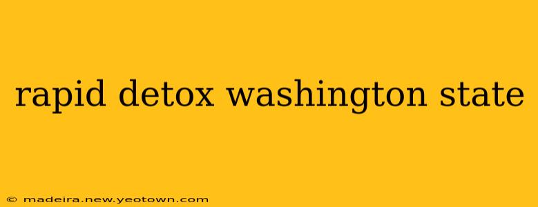 rapid detox washington state