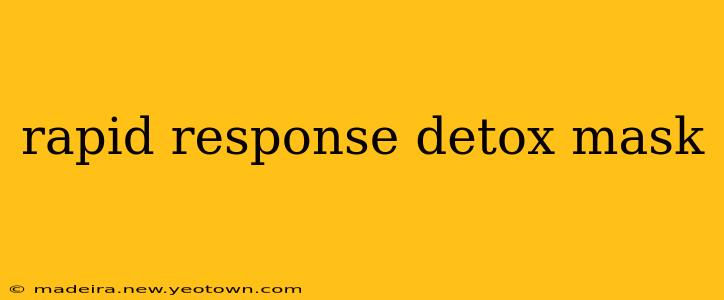 rapid response detox mask