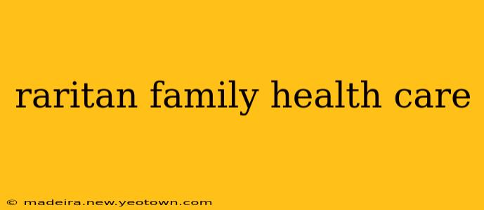 raritan family health care