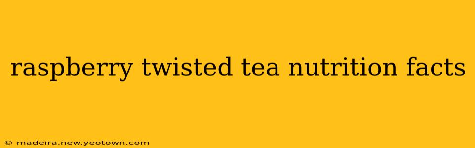 raspberry twisted tea nutrition facts