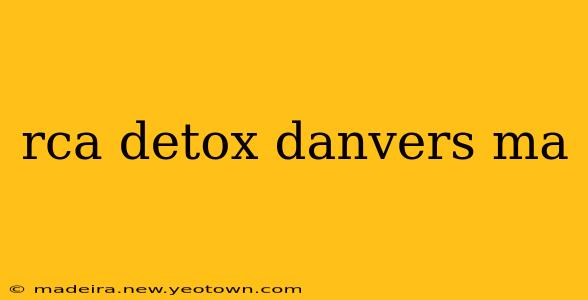 rca detox danvers ma