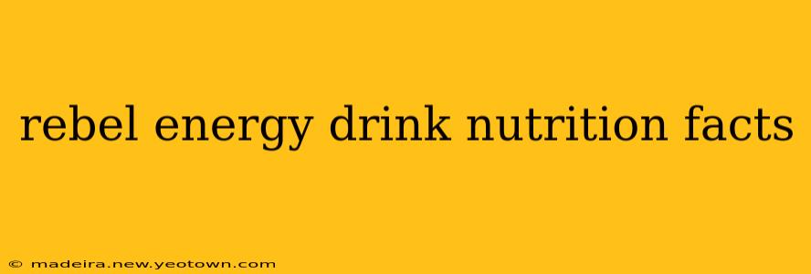 rebel energy drink nutrition facts