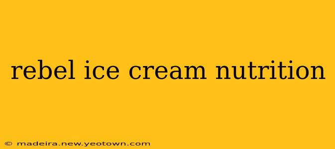 rebel ice cream nutrition
