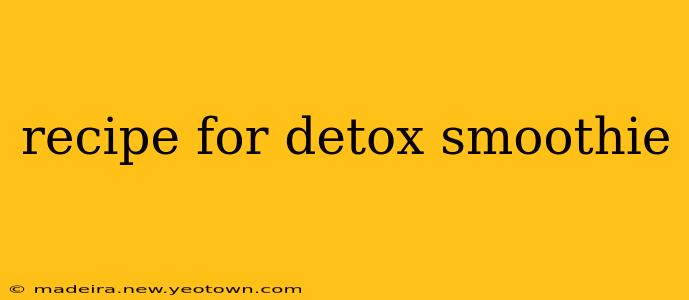 recipe for detox smoothie