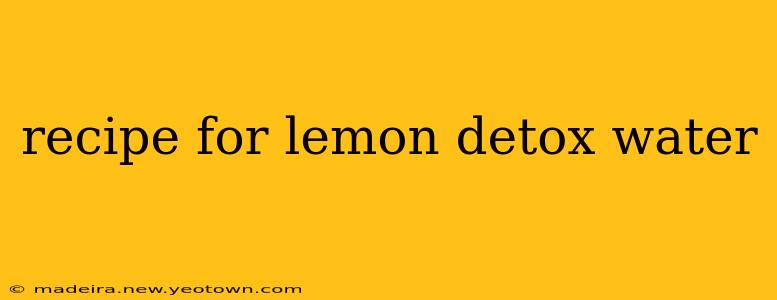 recipe for lemon detox water
