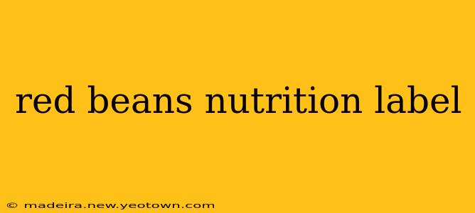 red beans nutrition label