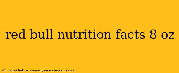 red bull nutrition facts 8 oz