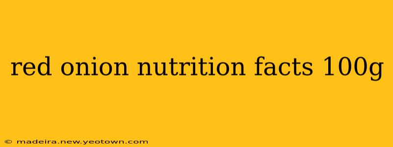 red onion nutrition facts 100g