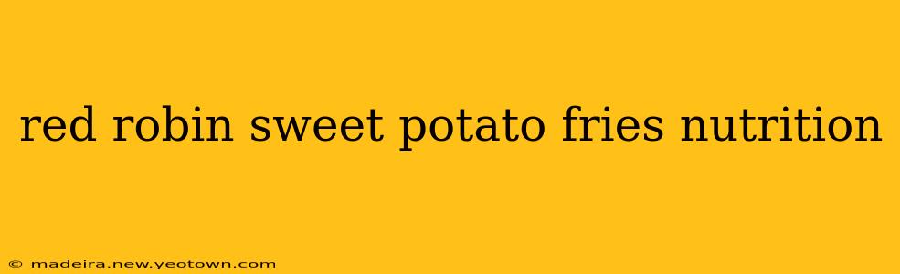 red robin sweet potato fries nutrition