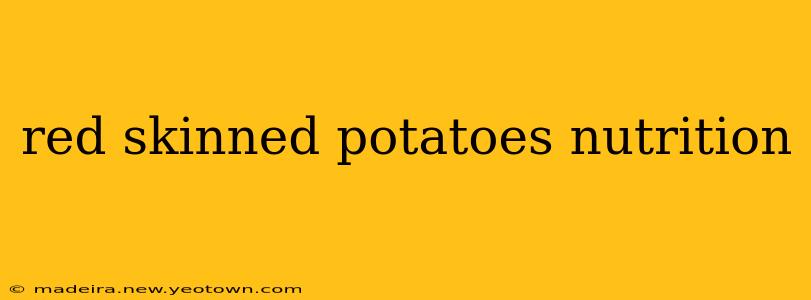 red skinned potatoes nutrition