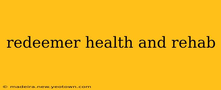 redeemer health and rehab