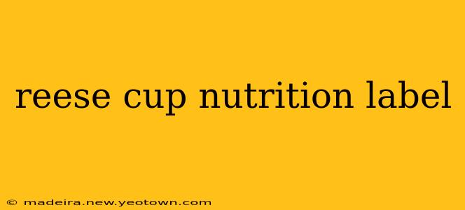 reese cup nutrition label