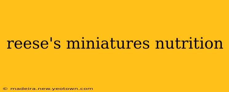 reese's miniatures nutrition