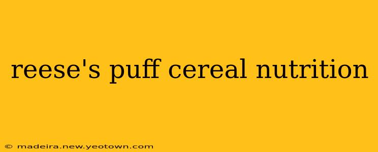 reese's puff cereal nutrition