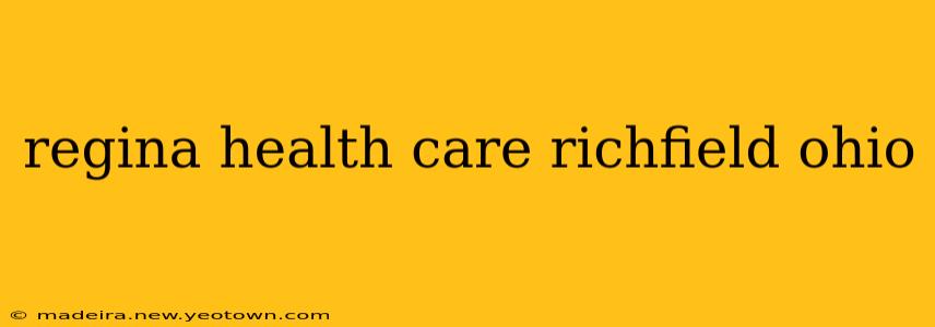 regina health care richfield ohio