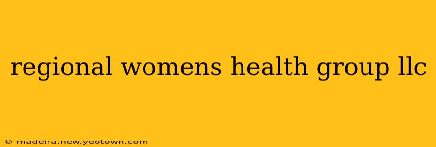regional womens health group llc