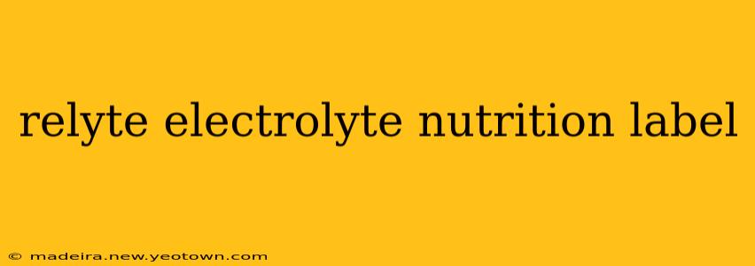 relyte electrolyte nutrition label