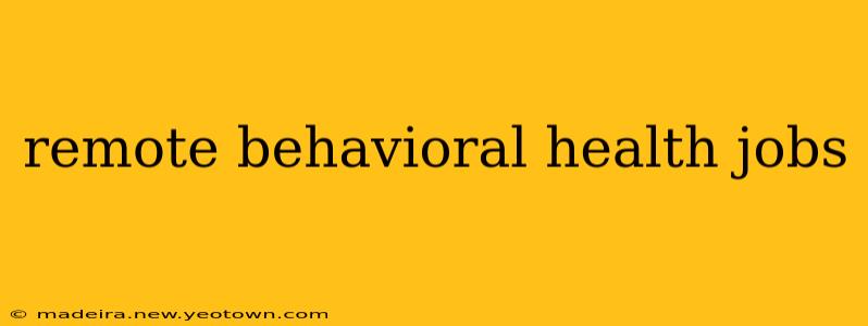 remote behavioral health jobs