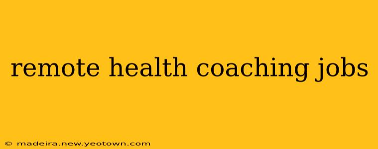 remote health coaching jobs